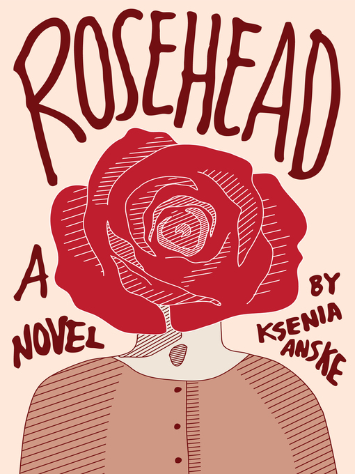 Title details for Rosehead by Ksenia Anske - Wait list